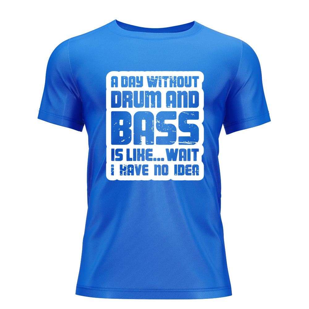 Day Without Drum n Bass Classic T-Shirt