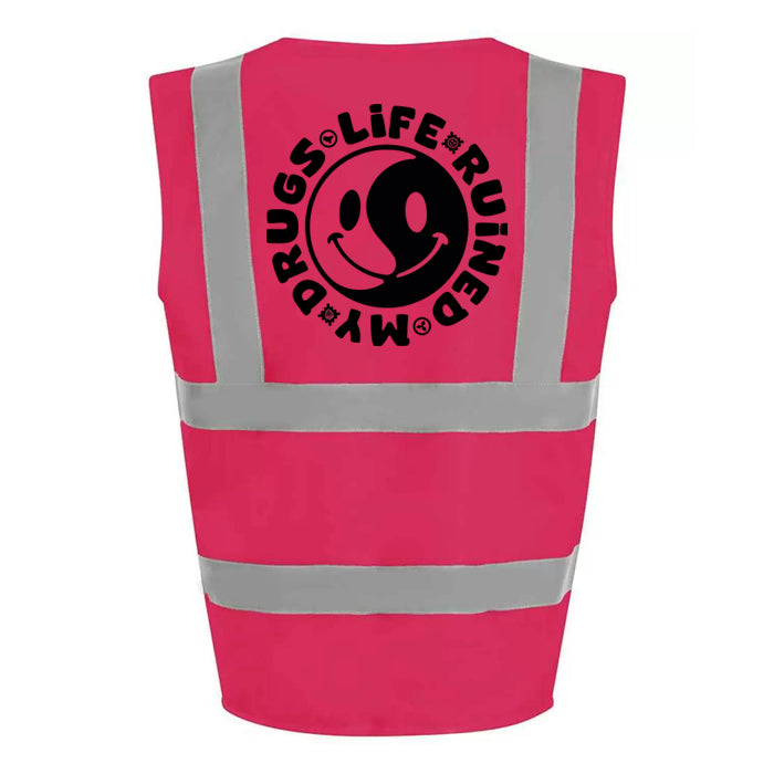 Life Ruined My Drugs Hi-Vis Vest (Pink)