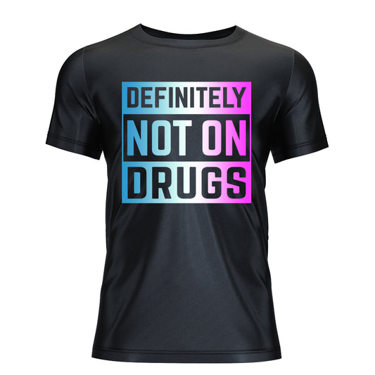 Not On Drugs T-Shirt