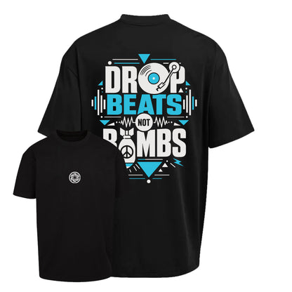 Drop Beats Not Bombs Oversized T-Shirt