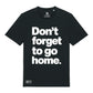 Don't Forget Organic T-Shirt