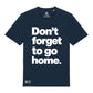 Don't Forget Organic T-Shirt