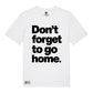 Don't Forget Organic T-Shirt