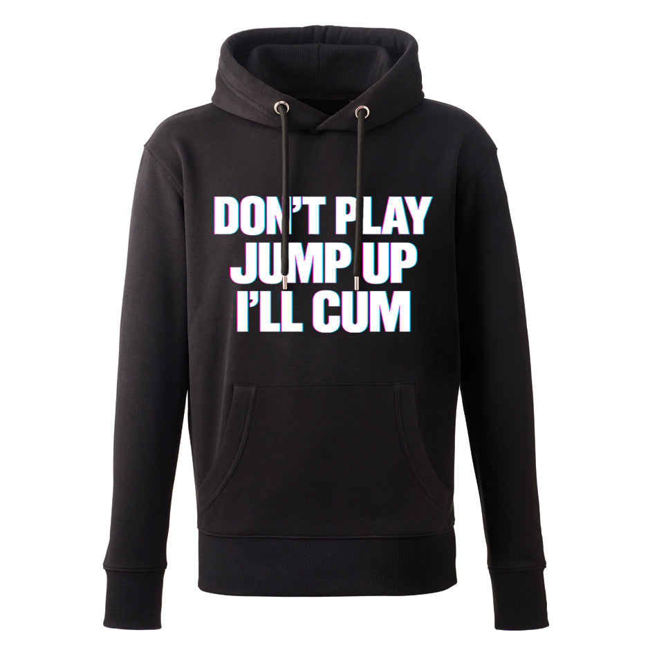 Don't Play Jump Up Premium Hoodie