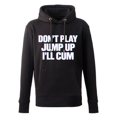 Don't Play Jump Up Premium Hoodie