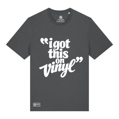 I Got This On Vinyl Organic T-Shirt