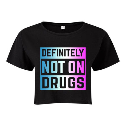 Not On Drugs Crop Top