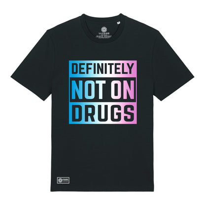 Not On Drugs Organic T-Shirt