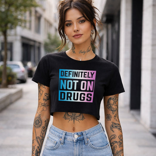 Not On Drugs Crop Top