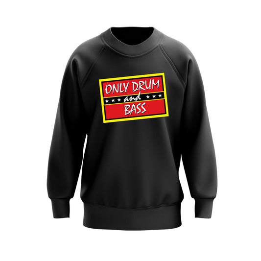 Only Drum & Bass Sweatshirt